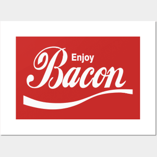 Enjoy Bacon Posters and Art